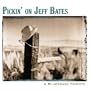 Pickin' on Jeff Bates: Bluegrass Tribute