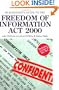 Blackstone's Guide to the Freedom of Information Act 2000 (Blackstone's Guide Series)