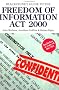 Blackstone's Guide to the Freedom of Information Act 2000 (Blackstone's Guide Series)