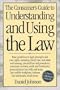The Consumer's Guide to Understanding and Using the Law