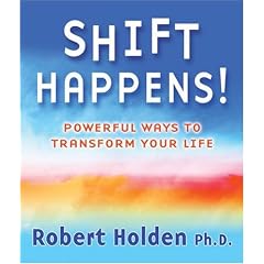 Shift Happens!: Powerful Ways to Transform Your Life