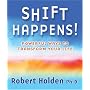 Shift Happens!: Powerful Ways to Transform Your Life
