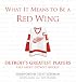 What It Means to Be a Red Wing: Detroit's Greatest Players Talk About Detroit Hockey (What It Means to Be ...)