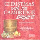Christmas with the Cambridge Singers by  Adolphe Adam, Hector Berlioz, Benjamin Britten, John Ferguson, and Franz Xaver Gruber 