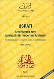 Usrati - Lehrbuch für modernes Arabisch. Band 1: Usrati 1. Arbeitsbuch: Für den Einsatz im Unterricht und zum Selbststudium