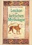 Lexikon der keltischen Mythologie.