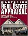 Mastering Real Estate Appraisal