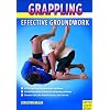 Grappling: Effective Groundwork Techniques