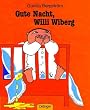 Gute Nacht, Willi Wiberg