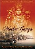 Mother Ganga, A Journey Along the Sacred Ganges River (NTSC)