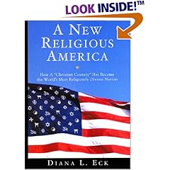 A New Religious America: How a "Christian Country" Has Become the World's Most Religiously Diverse Nation