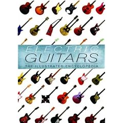 Electric Guitars: The Illustrated Encyclopedia