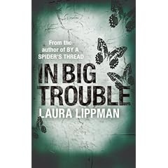 In Big Trouble (A Tess Monaghan Investigation)