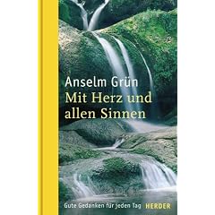 Mit Herz und allen Sinnen: Gute Gedanken f�r jeden Tag. Sonderausgabe