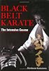 Black Belt Karate: The Intensive Course