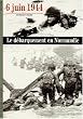 6 Juin 1944 : Le D�barquement en Normandie