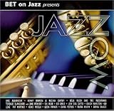 Revue Various Artists  / BET on Jazz Presents: Jazz Now