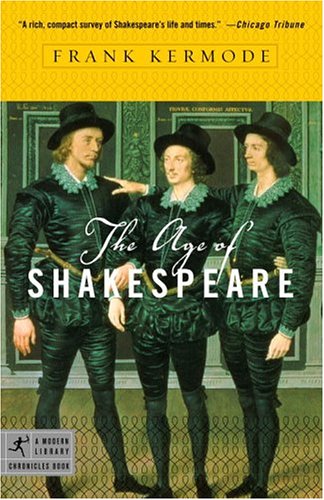 The Age of Shakespeare (Modern Library Chronicles)