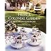From A Colonial Garden: Ideas, Decorations, Recipes