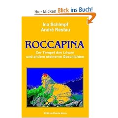 Roccapina. Der Tempel des L�wen und andere steinerne Geschichten