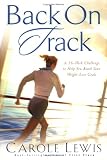 Back on Track: A 16-Week Challenge to Help You Reach Your Weight-Loss Goals