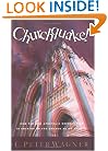 Churchquake : The Explosive Dynamics of the New Apostolic Revolution