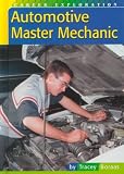 More details of book titled: Automotive Master Mechanic (Career Exploration)