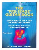 The "Pre-Stage" Guitar Book - Learn How To Get A Grip On Your First Guitar! - Learn How To Play Guitar