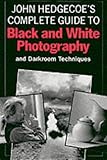 John Hedgecoe's complete guide to black and white photography