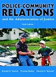 Police Community Relations and the Administration of Justice, Sixth Edition