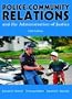 Police Community Relations and the Administration of Justice, Sixth Edition