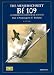 Meserschmitt Bf 109: Prototype to 'E' Variants Pt. 1: A Comprehensive Guide for the Modeller