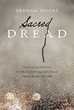 Sacred Dread: Raissa Maritain, the Allure of Suffering, and the French Catholic Revival (1905-1944)