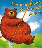 The Bear Came over to My House