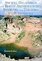 Ancient Hellenistic and Roman Amphitheatres, Stadiums, and Theatres: The Way They Look Now
