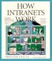 How Intranets Work (How It Works (Ziff-Davis/Que))