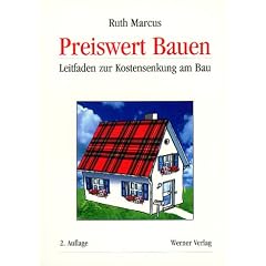 Preiswert Bauen. Ein Leitfaden zur Kostensenkung am Bau