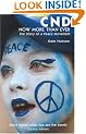 CND- Now More Than Ever: The Story of a Peace Movement