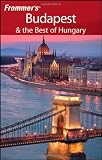 Frommer's Budapest & the Best of Hungary (Frommer's Complete)
