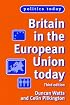 Britain in the European Union Today: Third Edition (Politics Today)