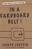 In a Cardboard Belt!: Essays Personal, Literary, and Savage