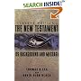 The New Testament: Its Background and Message