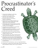 Procrastinator's Creed Humor College Funny Art Poster Print - 24" X 36"