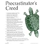 Procrastinator's Creed Humor College Funny Art Poster Print - 24" X 36"
