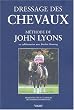 Dressage des chevaux selon le m�thode de John Lyons. Programme bas� sur le principe des r�ponses conditionn�es