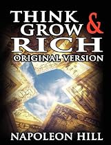 Think and Grow Rich: Original Version