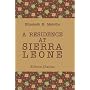 A Residence at Sierra Leone: Described from a Journal Kept on the Spot, and from Letters Written to Friends at Home. Edited by the Hon. Mrs. Norton