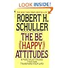 The Be (Happy) Attitudes: 8 Positive Attitudes That Can Transform Your Life