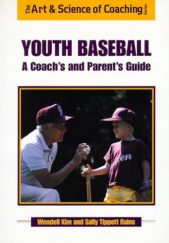 Image of: Youth Baseball a Coaches and Parents Guide (The Art & Science of Coaching Series)