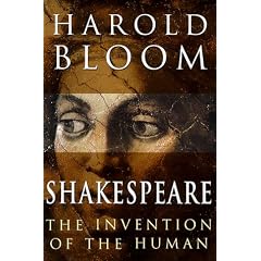 Shakespeare: The Invention of the Human